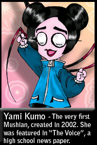 Yami is the very first Mushian